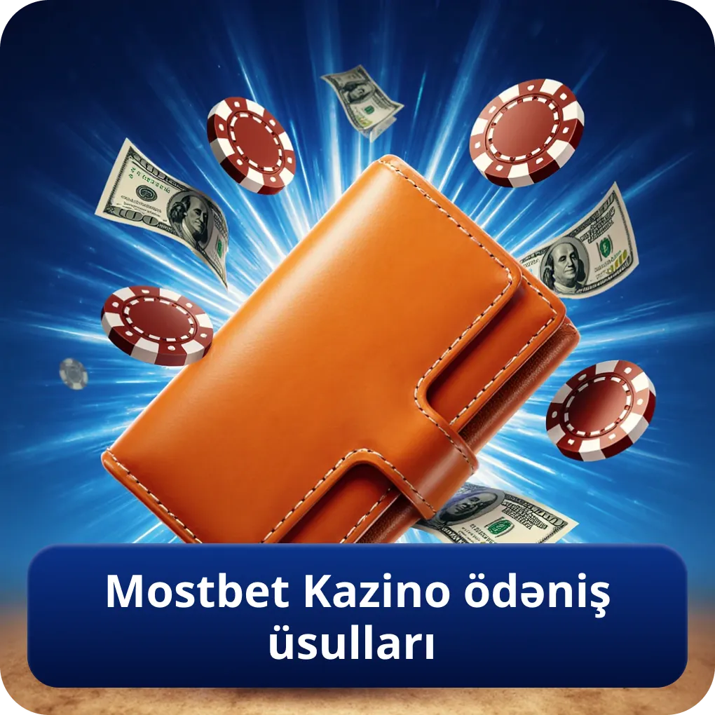 Mostbet kazino ödəniş üsulları