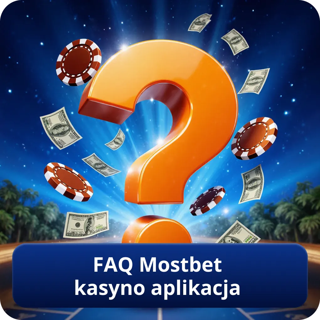 FAQ Mostbet kasyno aplikacja