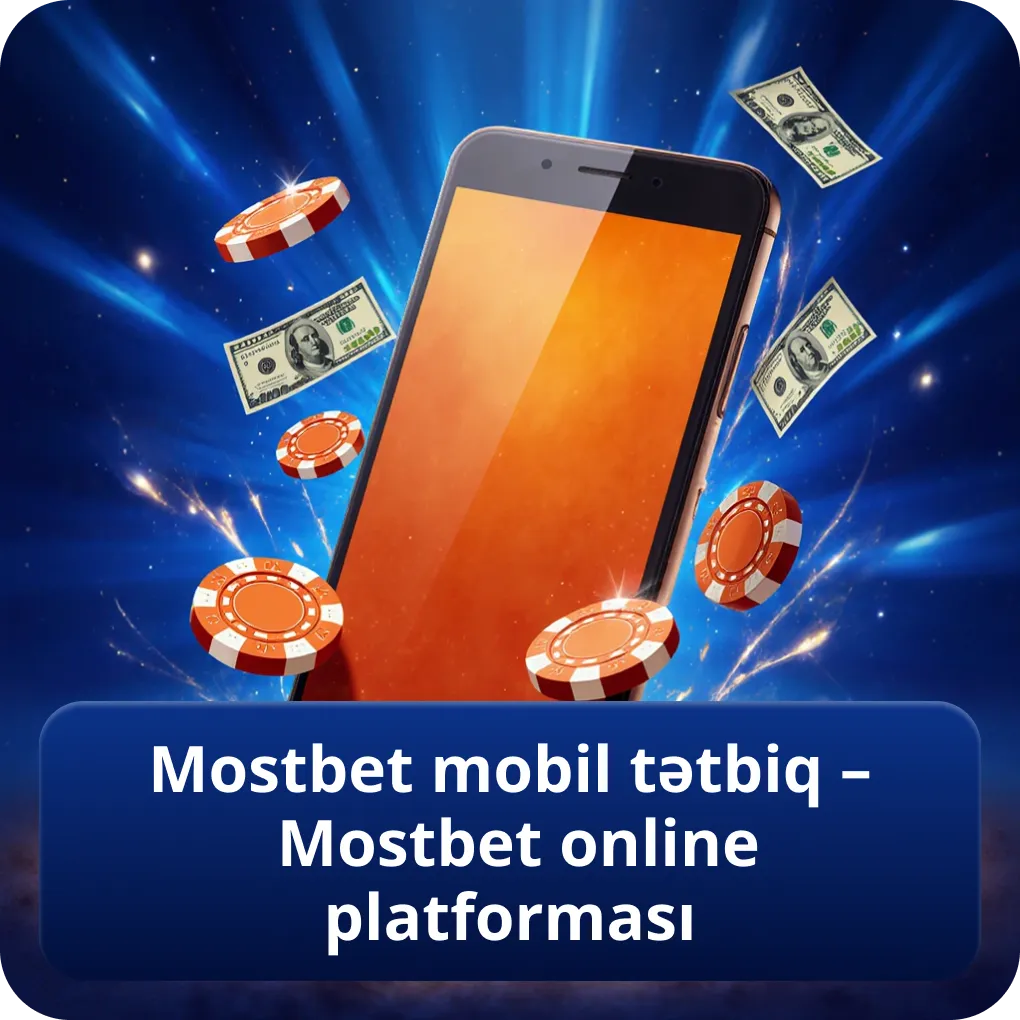 Mostbet mobil tətbiq – Mostbet online platforması