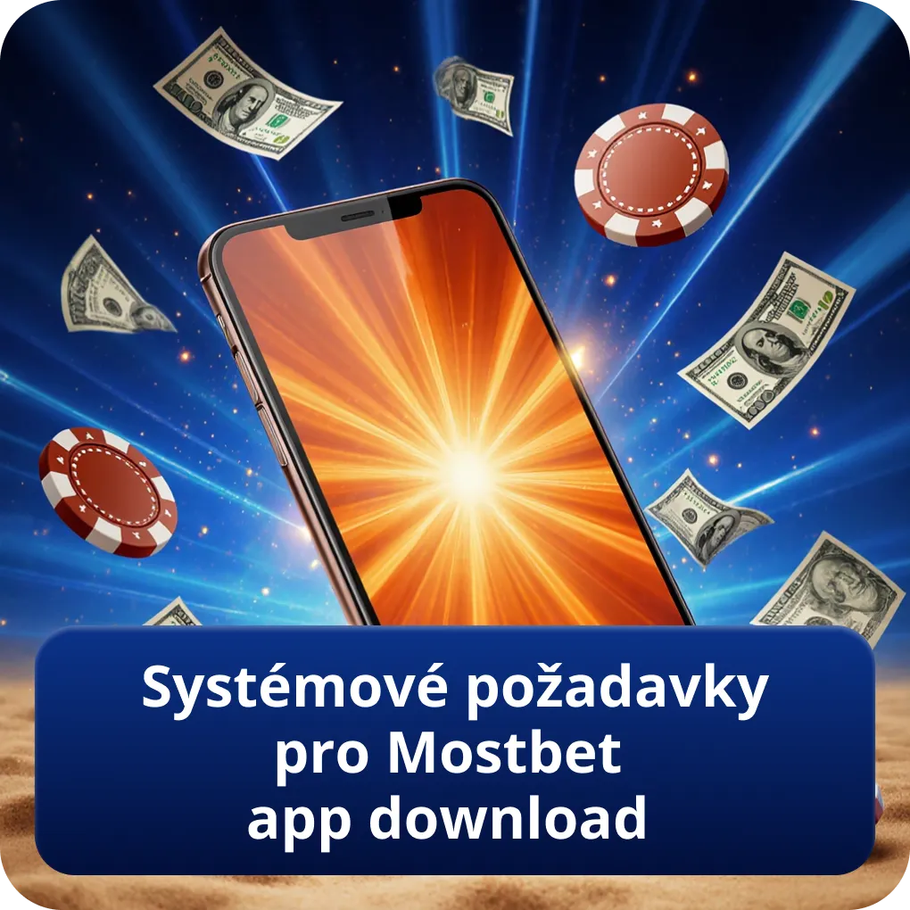 Systémové Požadavky pro Mostbet App Download